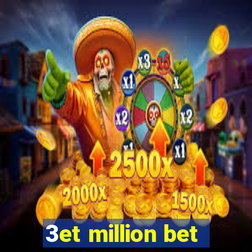 3et million bet